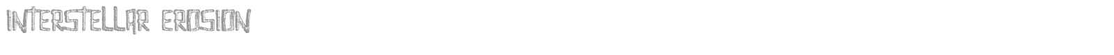 Interstellar Erosion font preview