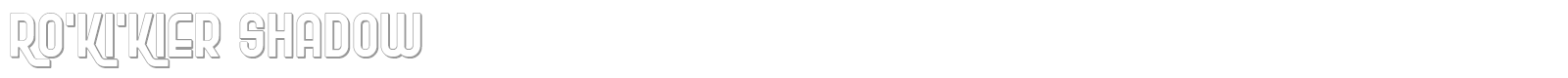 Ro'Ki'Kier Shadow font preview