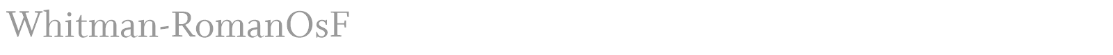 Whitman-RomanOsF font preview