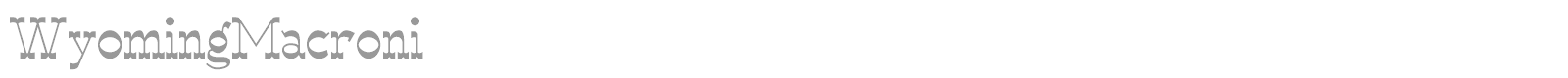 WyomingMacroni font preview