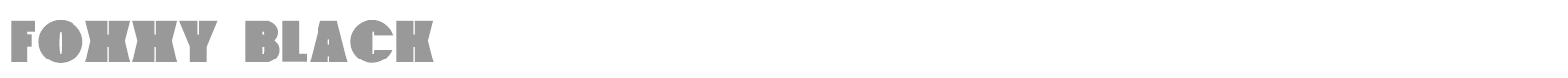 Foxxy Black font preview