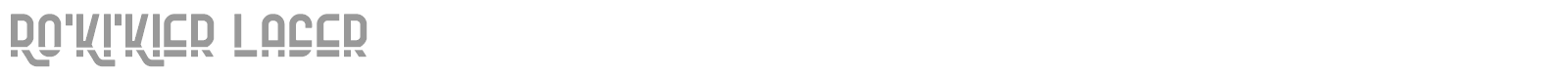 Ro'Ki'Kier Laser font preview