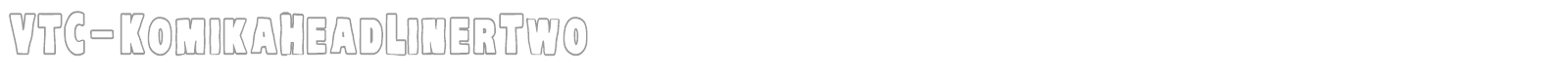 VTC Komika Head Liner font preview