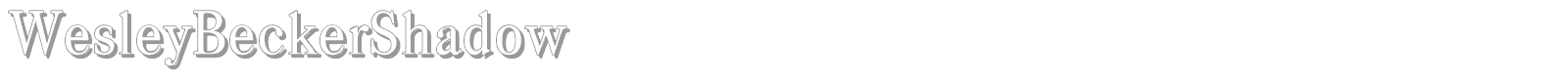 WesleyBeckerShadow font preview