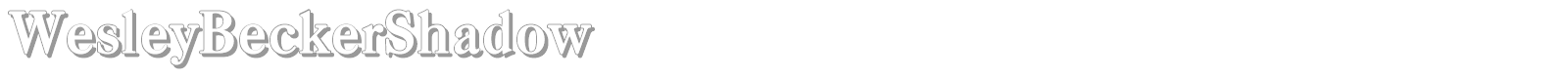 WesleyBeckerShadow font preview