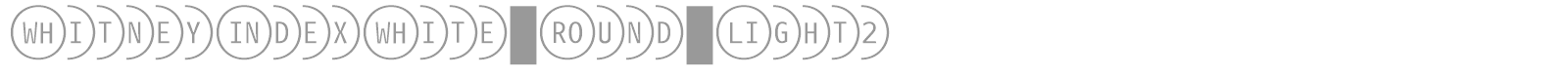 WhitneyIndexWhite-Round-Light2 font preview