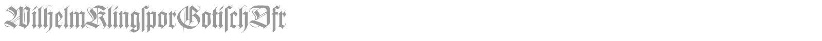 WilhelmKlingsporGotischDfr font preview