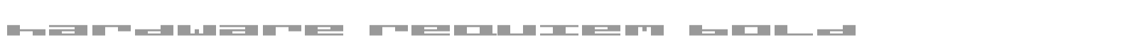 hardware requiem bold font preview