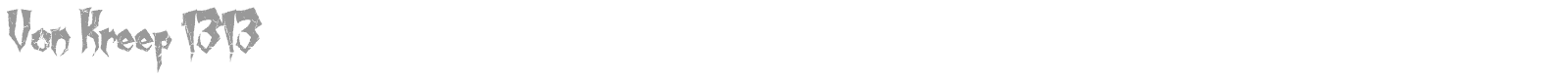 Von Kreep 1313 font preview