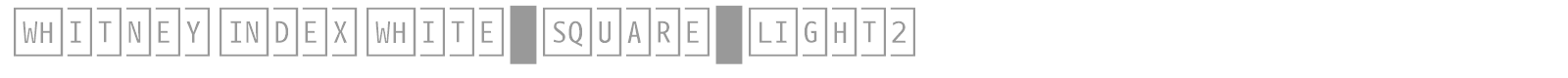 WhitneyIndexWhite-Square-Light2 font preview