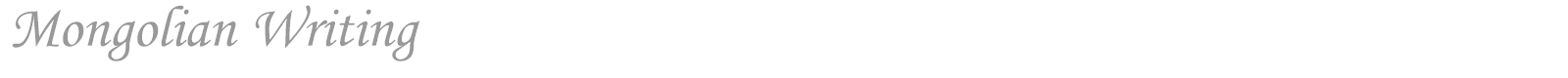 Mongolian Writing font preview