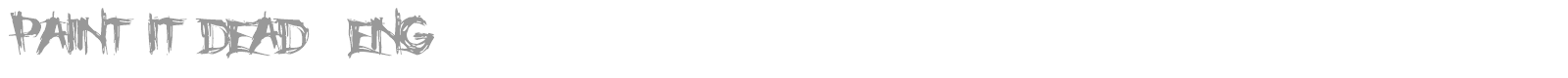 PAINT-IT-DEAD (ENG) font preview