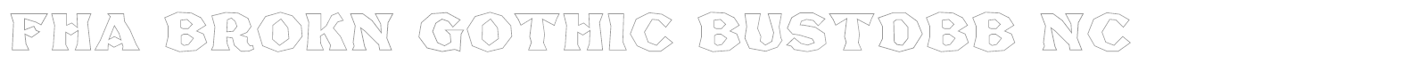 FHA Brokn Gothic BustdBB NC font preview
