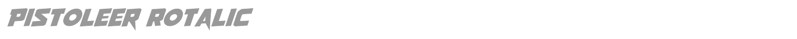 Pistoleer Rotalic font preview