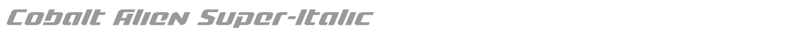 Cobalt Alien Super-Italic font preview