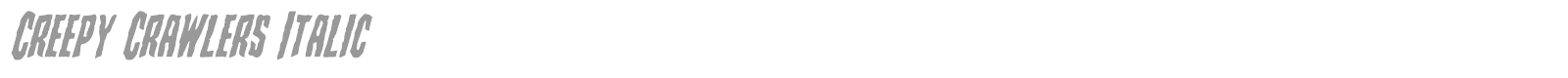 Creepy Crawlers Staggered Italic font preview