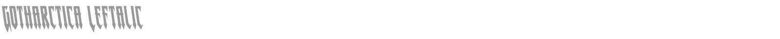 Gotharctica Extra-Expanded Italic font preview