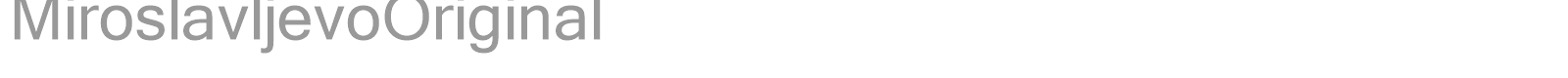 MiroslavljevoOriginal font preview