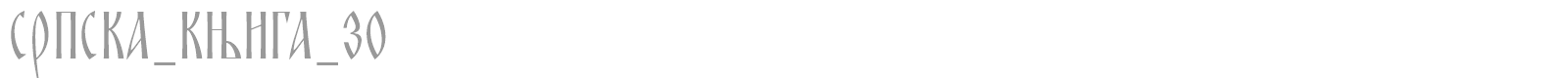 SRPSKA_KNIGA_30 font preview