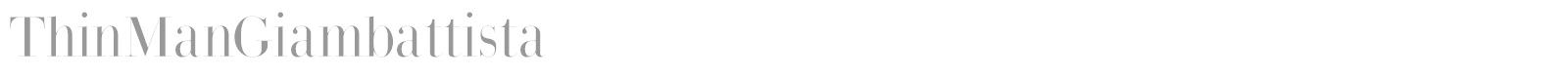 Thin Man Giambattista font preview