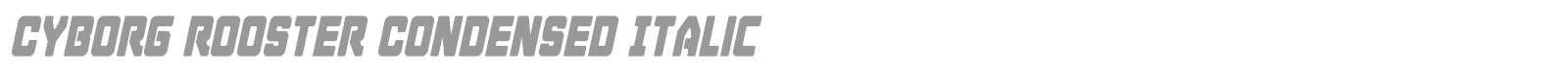 Cyborg Rooster Super-Italic font preview