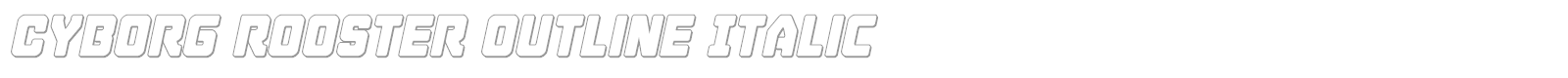 Cyborg Rooster Super-Italic font preview