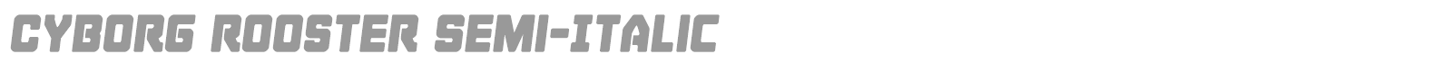 Cyborg Rooster Super-Italic font preview