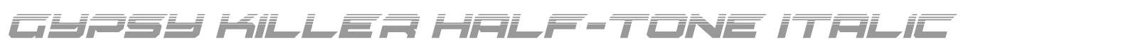Gypsy Killer Platinum Italic font preview