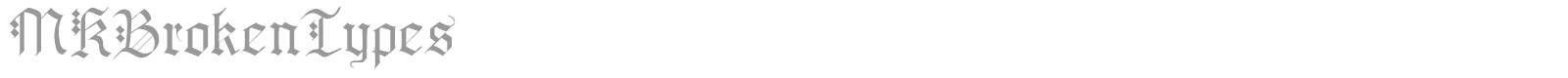 MK Broken Types font preview