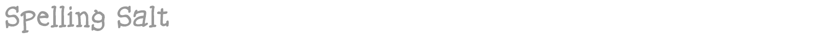 Spelling Salt font preview