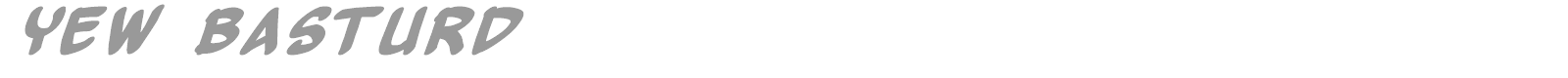 Yew Basturd font preview