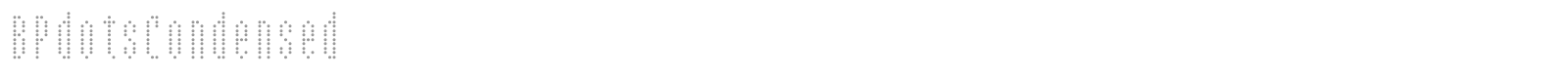BP Dots Condensed font preview