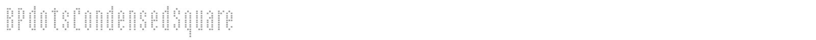 BP Dots Condensed font preview