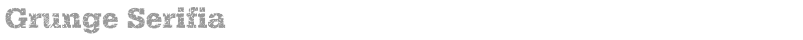 Grunge Serifia font preview