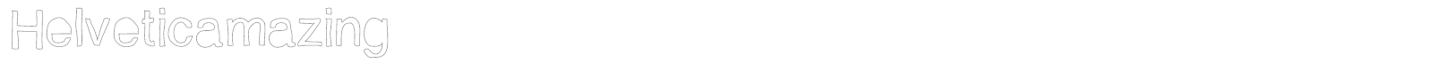 Helveticamazing font preview