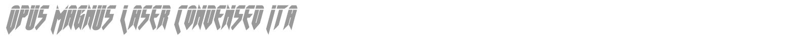 Opus Magnus Laser Condensed Italic font preview