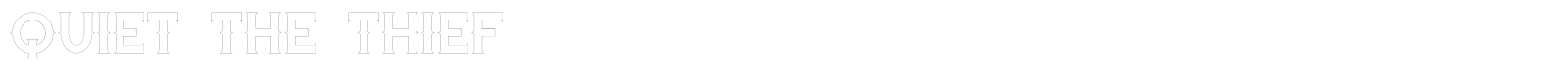Quiet the Thief font preview