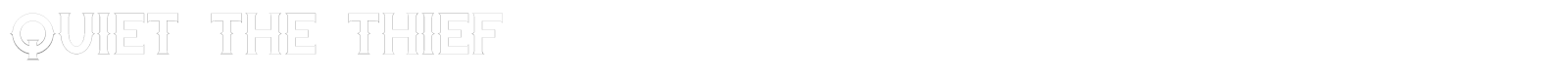 Quiet the Thief font preview
