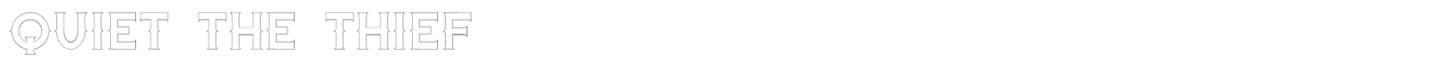 Quiet the Thief font preview