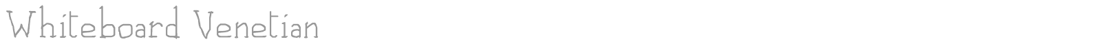 Whiteboard Venetian font preview