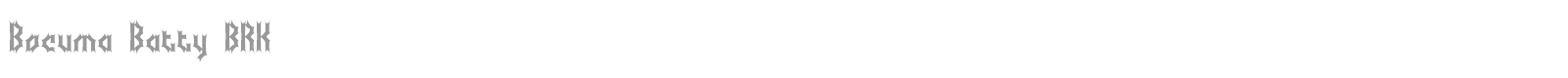 Bocuma Batty BRK font preview