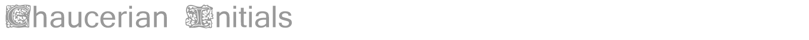 Chaucerian Initials font preview