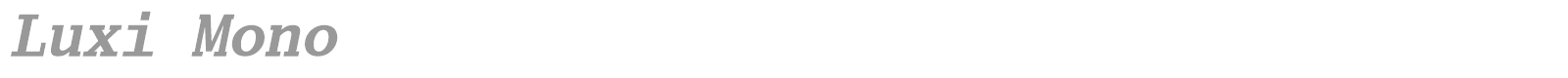 Luxi Mono font preview