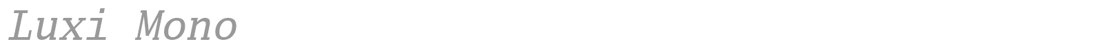 Luxi Mono font preview