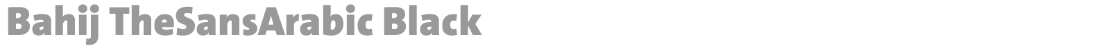 Bahij TheSansArabic Black font preview
