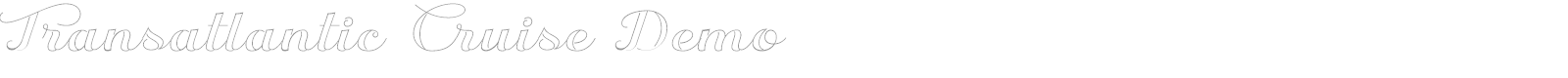 Transatlantic Cruise Demo font preview