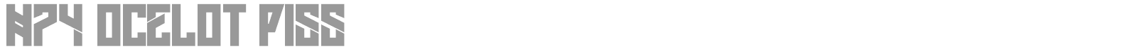 H74 Ocelot Piss font preview
