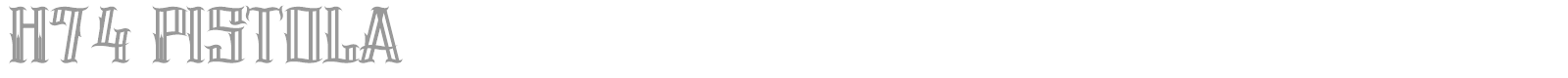 H74 Pistola font preview