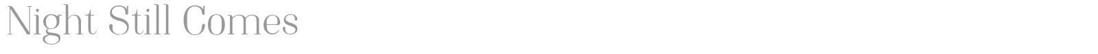 Night Still Comes font preview