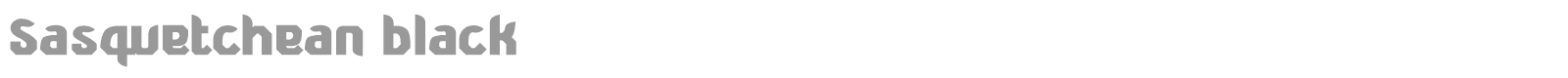 Sasquetchean black font preview